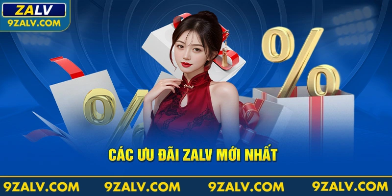 Các ưu đãi Zalv mới nhất