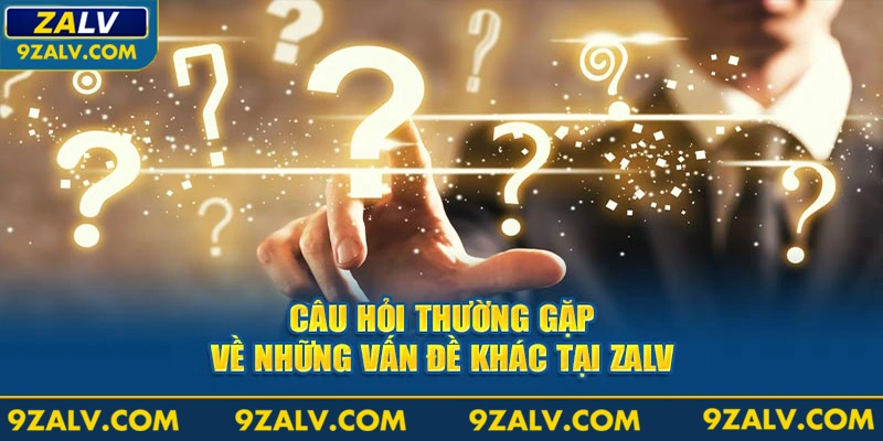 Câu hỏi thường gặp về những vấn đề khác tại nhà cái cá cược