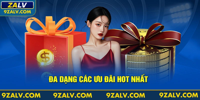 Đa dạng các ưu đãi hot nhất