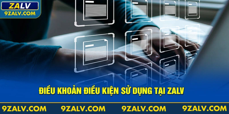 Điều khoản điều kiện sử dụng tại sân chơi Zalv