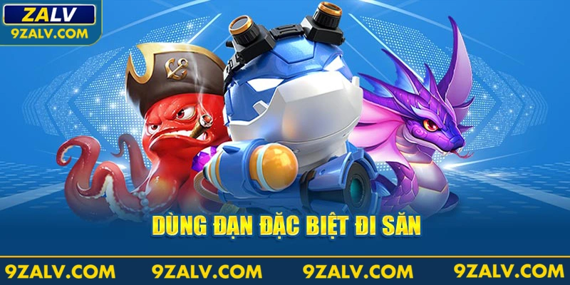 Dùng đạn đặc biệt đi săn