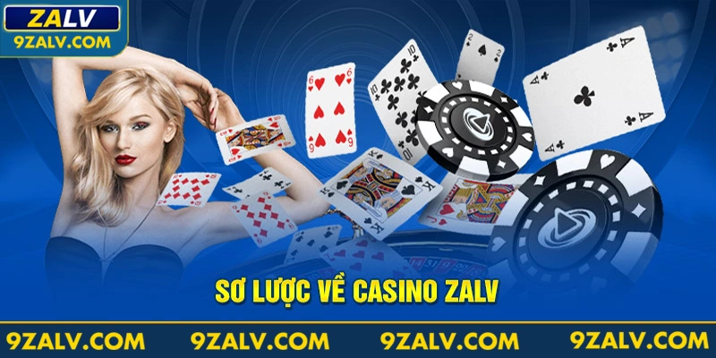 Sơ lược về casino Zalv